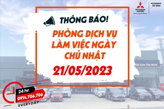 MITSUBISHI TÂY NINH THÔNG BÁO LÀM VIỆC NGÀY CHỦ NHẬT 21/5/3023