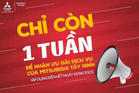 CHƯƠNG TRÌNH KHUYẾN MÃI DỊCH VỤ THÁNG 6,7 TẠI MITSUBISHI TÂY NINH