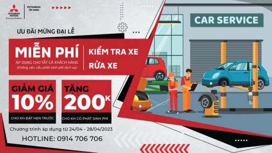 MITSUBISHI TÂY NINH TIẾP NHẬN SỬA CHỮA - BẢO DƯỠNG XE ĐẾN HẾT NGÀY 29/04/2023