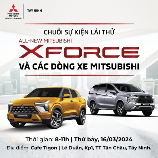 Chuỗi sự kiện LÁI THỬ ALL-NEW MITSUBISHI XFORCE & CÁC DÒNG XE MITSUBISHI