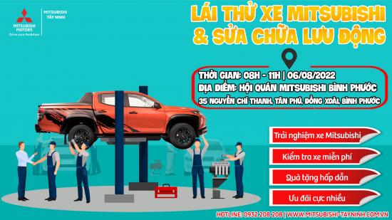 LÁI THỬ XE MITSUBISHI & SỬA CHỮA LƯU ĐỘNG TẠI BÌNH PHƯỚC