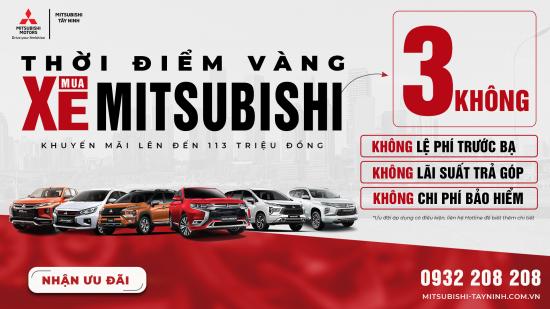 🔥 THỜI ĐIỂM VÀNG ĐỂ MUA XE MITSUBISHI 👉Với chính sách bán xe “3 KHÔNG” ‼️‼️