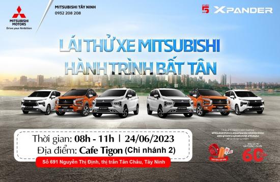 Thứ 7 tuần này chuỗi sự kiện "LÁI THỬ XE MITSUBISHI - HÀNH TRÌNH BẤT TẬN" sẽ lại được tổ chức như thường lệ vào mỗi cuối tuần