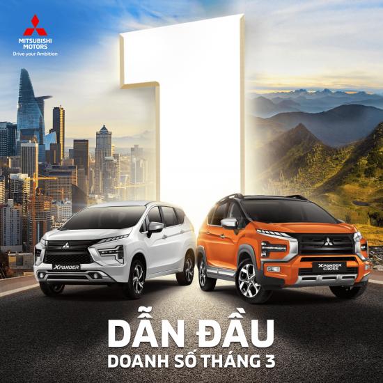 MITSUBISHI XPANDER DẪN ĐẦU DOANH SỐ TOÀN THỊ TRƯỜNG Ô TÔ THÁNG 3/2023