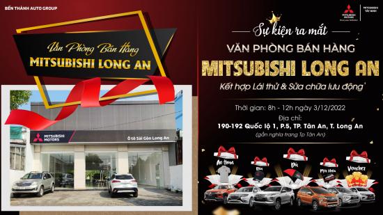 SỰ KIỆN RA MẮT VĂN PHÒNG BÁN HÀNG MITSUBISHI LONG AN
