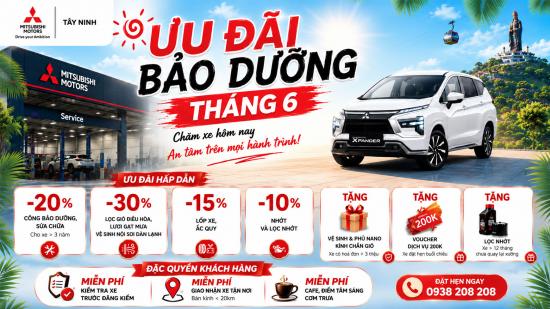 ƯU ĐÃI BẢO DƯỠNG THÁNG 6 TẠI MITSUBISHI TÂY NINH, MITSUBISHI TRẢNG BÀNG